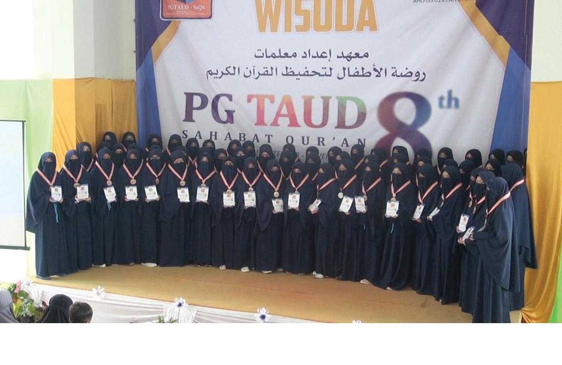Wisuda Pendidikan Guru Tahfizh Anak Usia Dini Sahabat Qur’an-PGTAUD SaQu