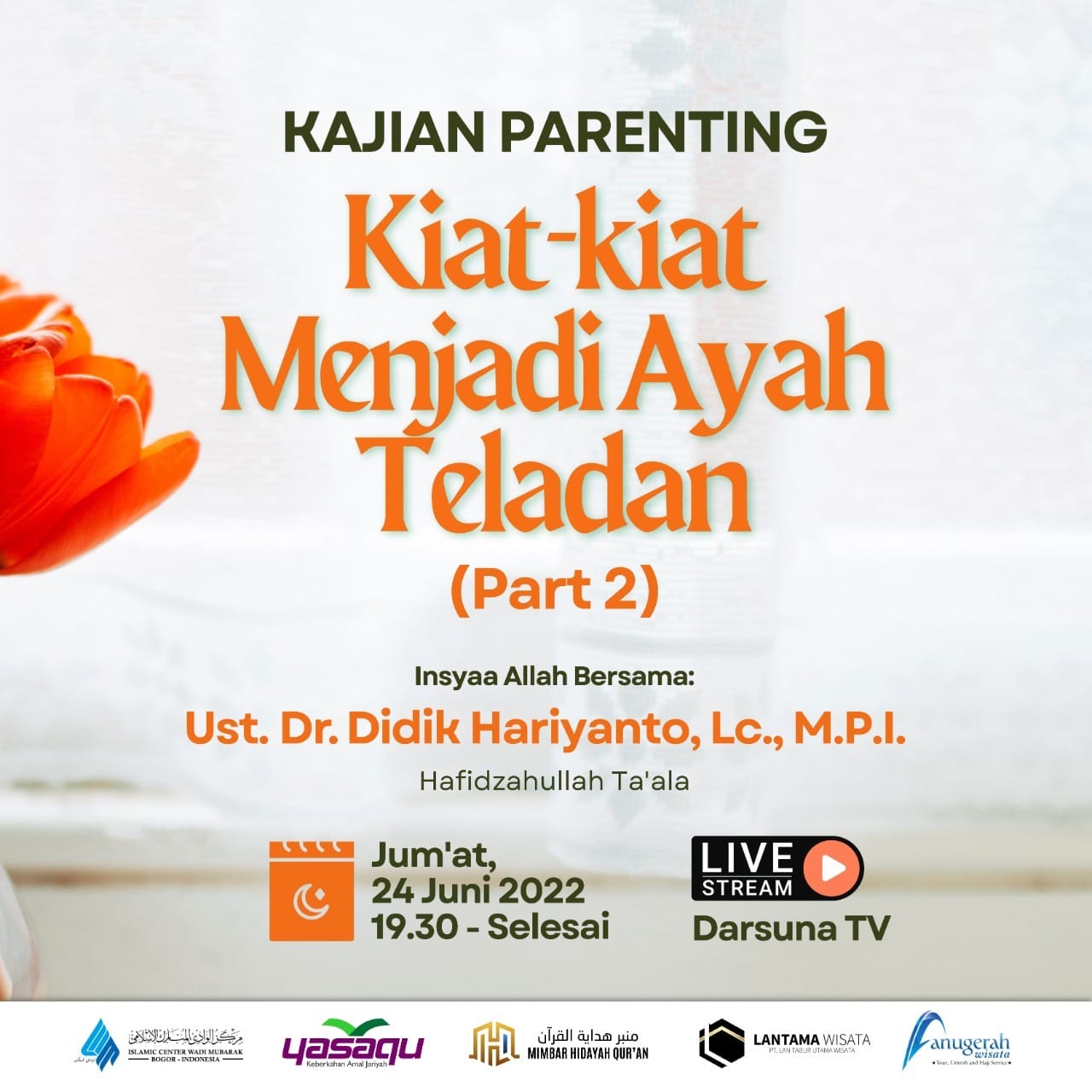 Kiat-Kiat Menjadi Ayah Teladan (Part 2)