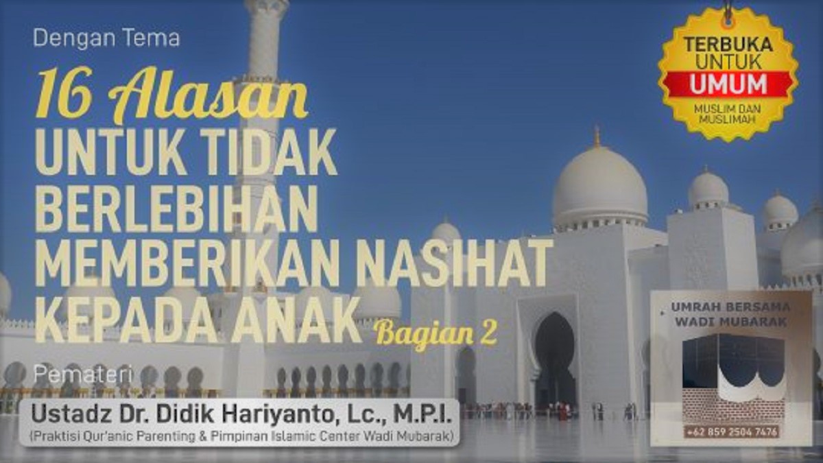 16 Alasan Untuk Tidak Berlebihan, Memberikan Nasihat Kepada Anak Bagian 2
