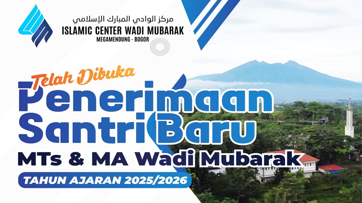 Informasi Pendaftaran dan Ujian Seleksi Masuk Mts dan MA Wadi Mubarak 2025-2026